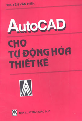 AutoCAD cho tự động hóa thiết kế - Nguyễn Văn Hiến