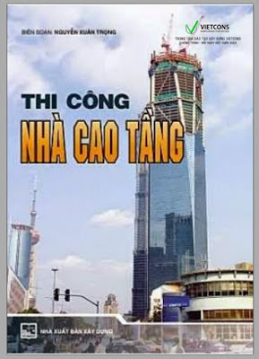 Giáo trình thi công nhà cao tầng - Nguyễn Xuân Trọng