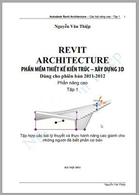 Revit Architecture Phần Mềm Thiết Kế Kiến Trúc Xây Dựng 3D Tập 1 - Nguyễn Văn Thiệp
