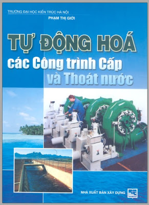 Tự Động Hóa Các Công Trình Cấp Và Thoát Nước (NXB Xây Dựng 2003) - Phạm Thị Giới
